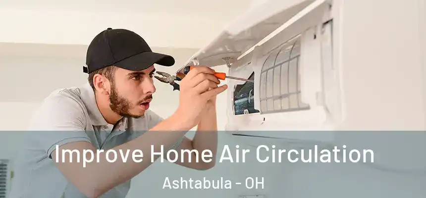  Improve Home Air Circulation Ashtabula - OH